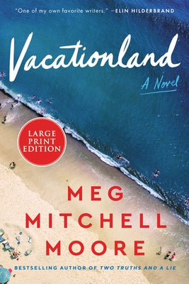 Vacationland by Moore, Meg Mitchell