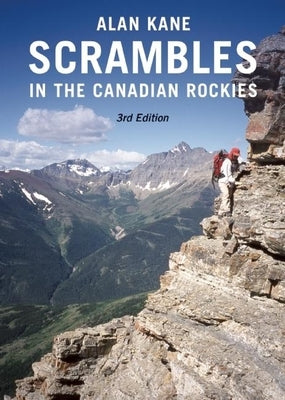 Scrambles in the Canadian Rockies by Kane, Alan