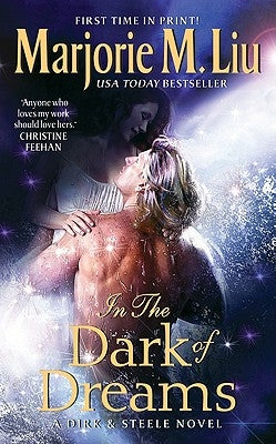 In the Dark of Dreams: A Dirk & Steele Novel by Liu, Marjorie