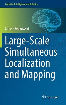 Large-Scale Simultaneous Localization and Mapping by B&#281;dkowski, Janusz