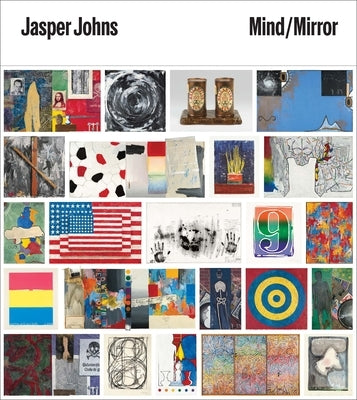 Jasper Johns: Mind/Mirror by Basualdo, Carlos