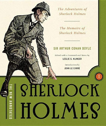 The New Annotated Sherlock Holmes: The Complete Short Stories: The Adventures of Sherlock Holmes and the Memoirs of Sherlock Holmes by Doyle, Arthur Conan