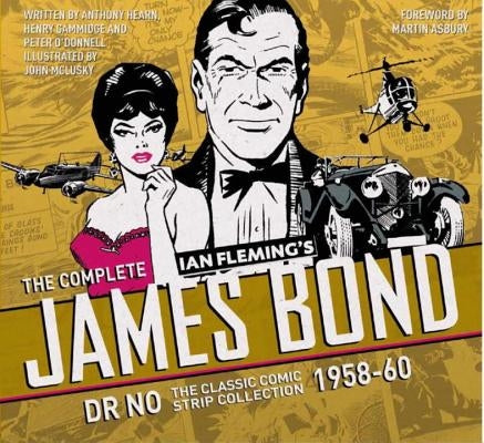The Complete James Bond: Dr No - The Classic Comic Strip Collection 1958-60 by Fleming, Ian