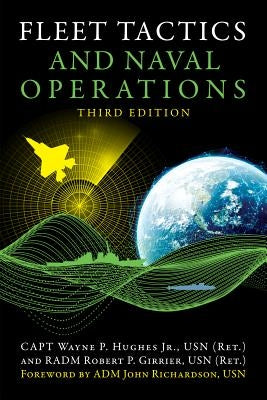 Fleet Tactics and Naval Operations, Third Edition by Hughes, Wayne