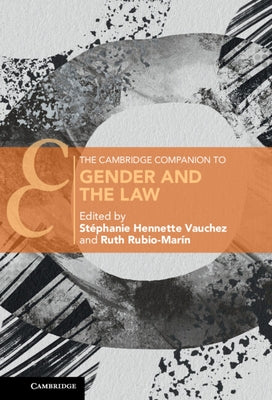 The Cambridge Companion to Gender and the Law by Hennette Vauchez, St&#233;phanie