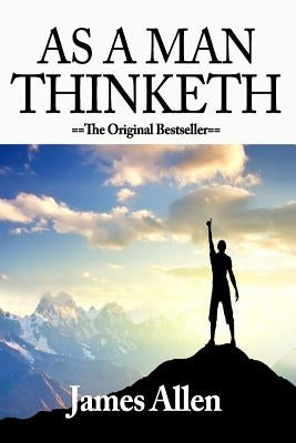 [ As a Man Thinketh[ AS A MAN THINKETH ]: By Allen, James ( Author )May-28-2011 Paperback by Allen, James