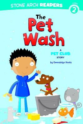 The Pet Wash: A Pet Club Story by Hooks, Gwendolyn