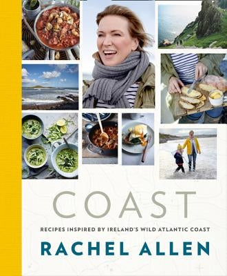 Coast: Recipes from Ireland's Wild Atlantic Way by Allen, Rachel