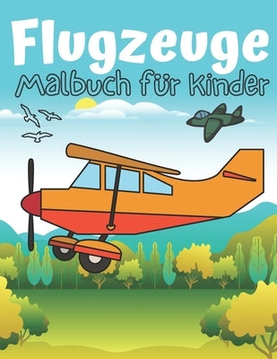 Flugzeuge Malbuch für Kinder: ab 2 Jahren mit über 30 Motiven - Kinderbuch für Mädchen & Jungen by Press, Josf