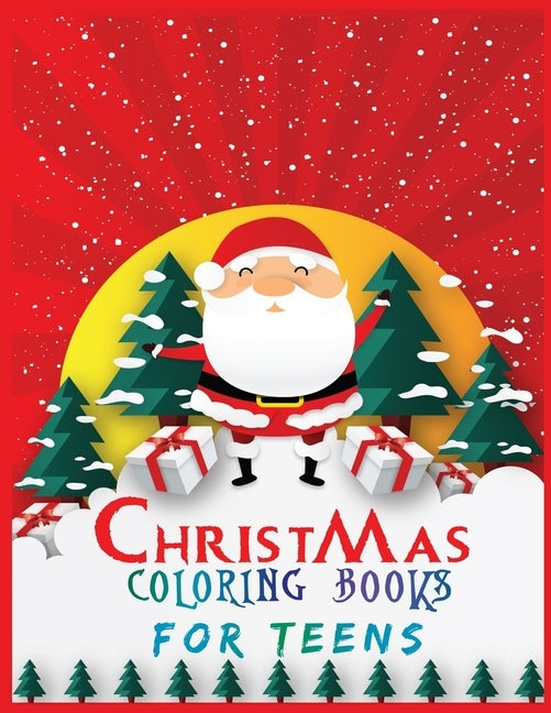 christmas coloring books for teens: Activity Coloring Book for Adults and Teens 40 + Pages 1 design per sheet: 8.5x 11 Inches by Journal, Second Language