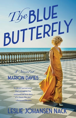 Blue Butterfly: A Novel of Marion Davies by Johansen Nack, Leslie