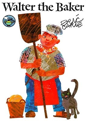 Walter the Baker by Carle, Eric