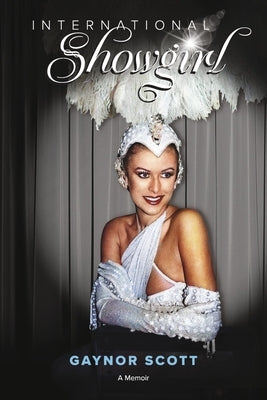 International Showgirl by Scott, Gaynor