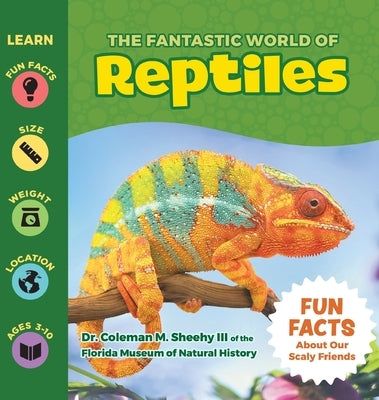 The Fantastic World of Reptiles by Sheehy, Coleman