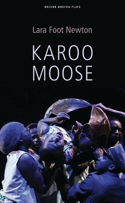 Karoo Moose by Newton, Lara Foot