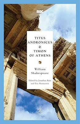 Titus Andronicus and Timon of Athens by Shakespeare, William
