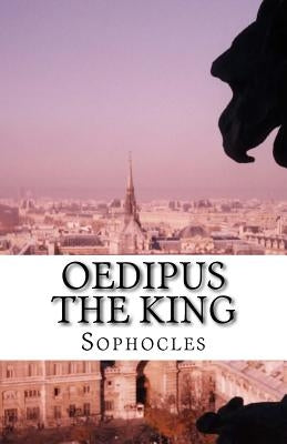 Oedipus The King by Jebb, Richard Claverhouse