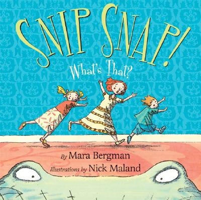 Snip Snap!: What's That? by Bergman, Mara