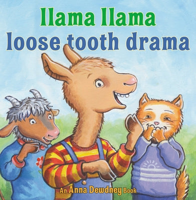 Llama Llama Loose Tooth Drama by Dewdney, Anna