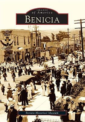 Benicia by Benicia Historical Museum