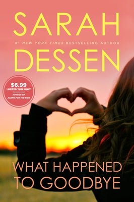 What Happened to Goodbye by Dessen, Sarah