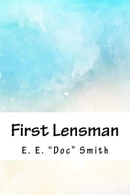 First Lensman by Smith, E. E.