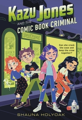 Kazu Jones and the Comic Book Criminal by Holyoak, Shauna