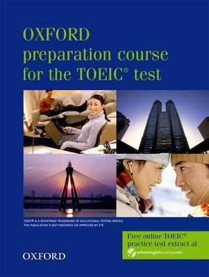 Oxford Preparation Course for the Toeic Test by 