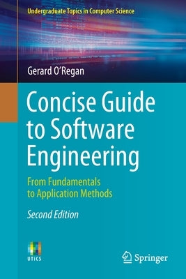 Concise Guide to Software Engineering: From Fundamentals to Application Methods by O'Regan, Gerard