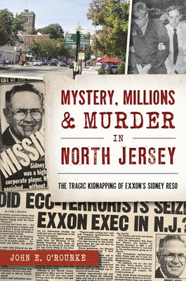 Mystery, Millions & Murder in North Jersey by O'Rourke, John E.