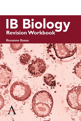 Ib Biology Revision Workbook by Russo, Roxanne