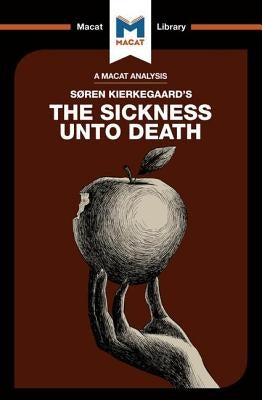 An Analysis of Soren Kierkegaard's The Sickness Unto Death by Shafaie, Shirin