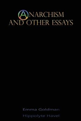 Anarchism and Other Essays by Goldman, Emma