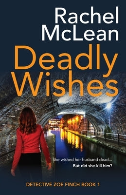 Deadly Wishes by McLean, Rachel