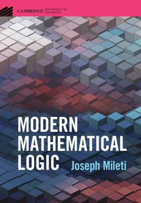 Modern Mathematical Logic by Mileti, Joseph