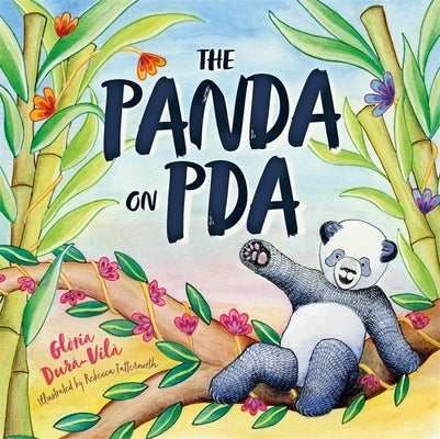 The Panda on PDA: A Children's Introduction to Pathological Demand Avoidance by Dur&#224;-Vil&#224;, Gl&#242;ria
