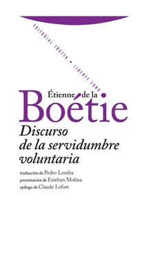 Discurso de la Servidumbre Voluntaria by Bo&#233;tie, &#201;tienne de la