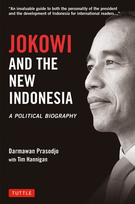 Jokowi and the New Indonesia: A Political Biography by Prasodjo, Darmawan