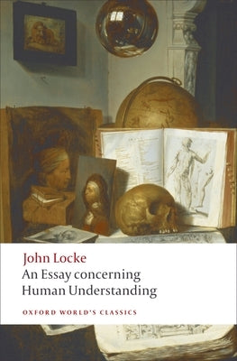 An Essay Concerning Human Understanding by Locke, John