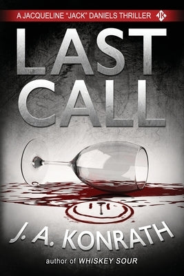 Last Call - A Thriller by Konrath, J. A.
