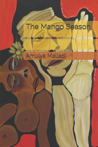 The Mango Season by Malladi, Amulya