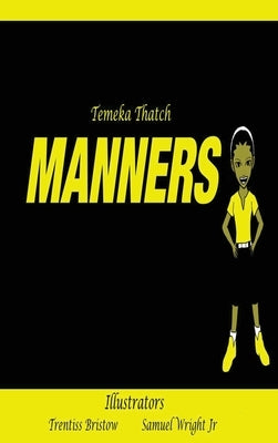 Manners by Thatch, Temeka