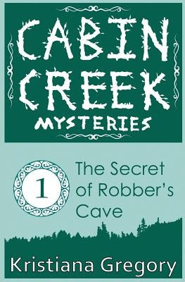 The Secret of Robber's Cave by Rutty, Cody