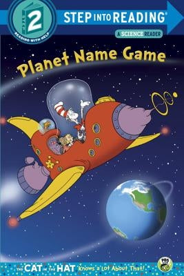 Planet Name Game (Dr. Seuss/Cat in the Hat) by Rabe, Tish
