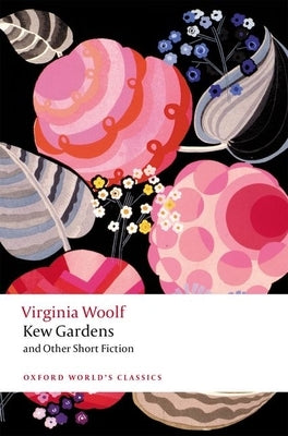 Kew Gardens and Other Short Fiction by Woolf, Virginia