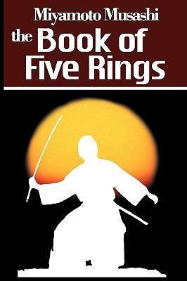 The Book of Five Rings by Musashi, Miyamoto