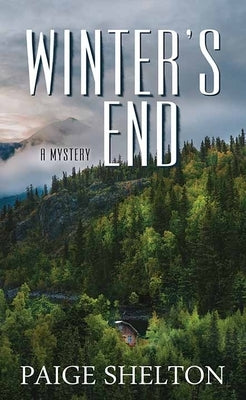 Winter's End: Alaska Wild by Shelton, Paige