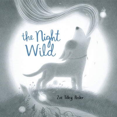 The Night Wild by Poster, Zo&#235; Tilley