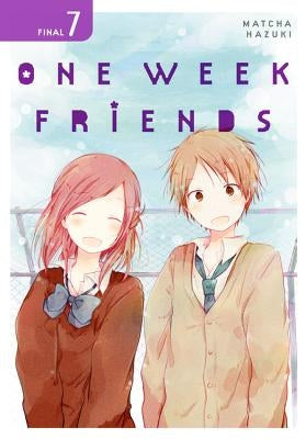 One Week Friends, Vol. 7 by Hazuki, Matcha