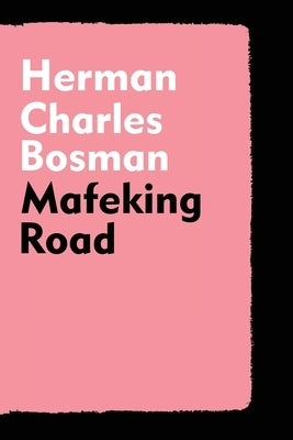 Mafeking Road by Bosman, Herman Charles